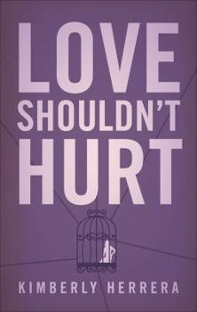 Paperback Love Shouldn't Hurt Book