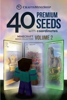 Paperback 40 Premium Seeds with Coordinates: Minecraft Seeds Collection, Volume 2 Book