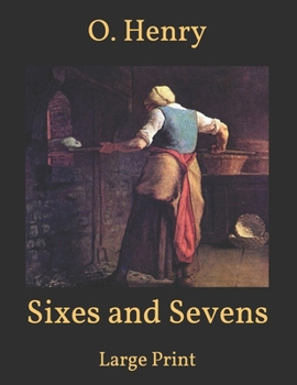 Paperback Sixes and Sevens: Large Print Book