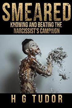 Paperback Smeared: Knowing and Beating the Narcissist's Campaign Book