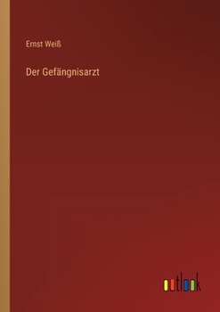 Paperback Der Gefängnisarzt [German] Book