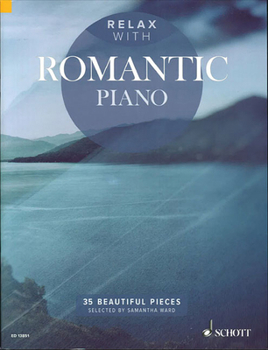 Paperback Relax with Romantic Piano: 35 Beautiful Pieces Book