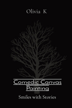 Paperback Comedic Canvas Painting: Smiles with Stories Book
