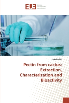 Paperback Pectin from cactus: Extraction, Characterization and Bioactivity Book