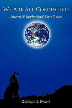 Paperback We Are All Connected: Historic & Inspirational Short Stories Book