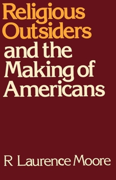 Paperback Religious Outsiders and the Making of Americans Book