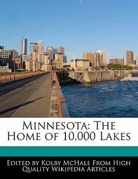 Minnesot : The Home of 10,000 Lakes