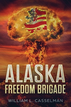 Paperback Alaska Freedom Brigade Book