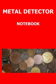 Paperback Metal detector notebook: Notebook for saving details of items found during metal detecting. Book