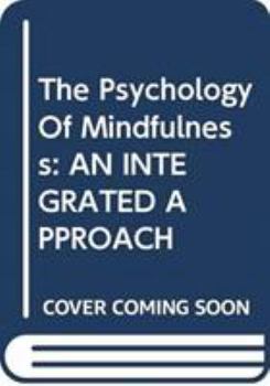 Paperback The Psychology of Mindfulness: An Integrated Approach Book