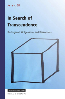 Paperback In Search of Transcendence: Kierkegaard, Wittgenstein, Kazantzakis Book