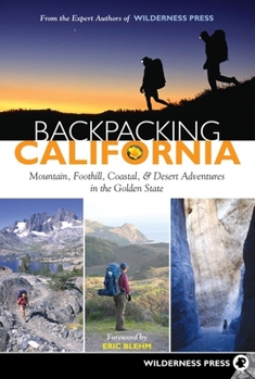 Paperback Backpacking California: Mountain, Foothill, Coastal and Desert Adventures in the Golden State Book