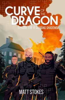 Paperback Curve of the Dragon: Episode 1 - Chasing Shadows Book