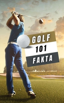 Paperback Golf 101 Fakta: golf bok [Swedish] Book