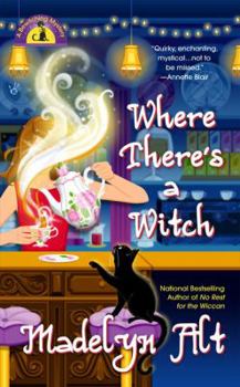 Where There's a Witch (Bewitching Mystery #5) - Book #5 of the A Bewitching Mystery