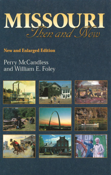 Hardcover Missouri Then and Now, New and Enlarged Edition: Volume 1 Book