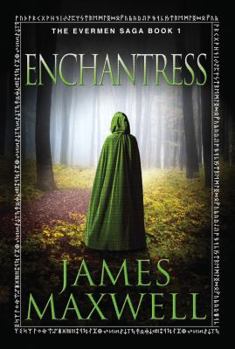 Enchantress - Book #1 of the Evermen Saga