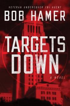 Targets Down - Book #2 of the Matt Hogan