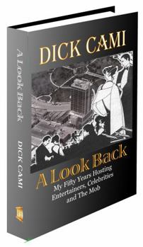 Paperback A Look Back: My Fifty years Hosting Entertainers, Celebrities and The Mob Book