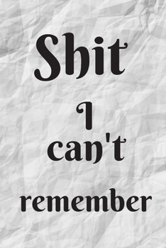 Paperback SHIT i can't remember: Internet password Organizer, Alphabetical password log book, Small book (6"x9") Book