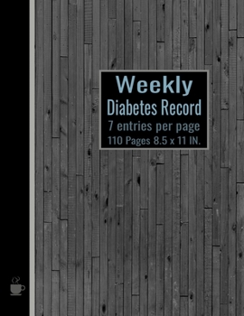 Paperback Weekly Diabetes Record: The BIG BOOK 8.5 x 11 inch 7 entries available per page Book