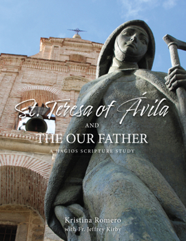 Paperback St. Teresa of Avila and the Our Father: A Hagios Scripture Study Book