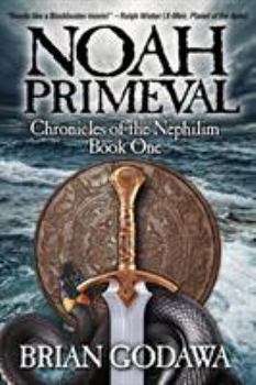 Noah Primeval - Book #1 of the Chronicles of the Nephilim