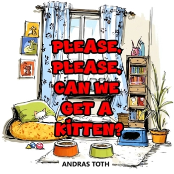 Paperback Please, Please, Can We Get A Kitten? Book