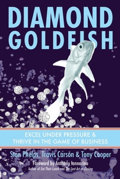 Paperback Diamond Goldfish: Excel Under Pressure & Thrive in the Game of Business Book