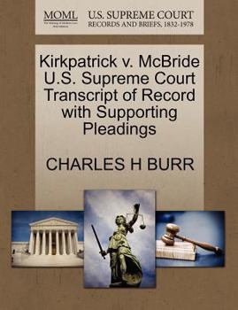 Kirkpatrick v. McBride U.S. Supreme Court Transcript of Record with Supporting Pleadings