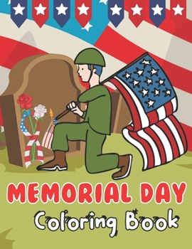 Paperback Memorial Day Coloring Book: A Beautiful Coloring Book For Everyone Great Pages Bring Memories Book