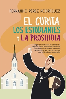 Paperback El curita, los estudiantes y la prostituta [Spanish] Book