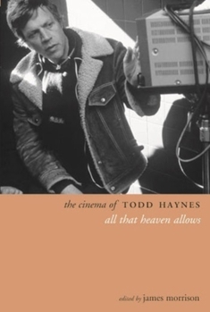 Hardcover The Cinema of Todd Haynes: All That Heaven Allows Book