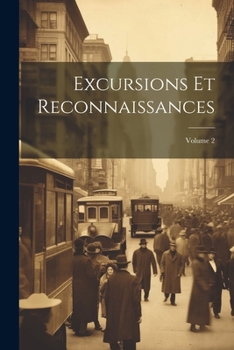 Paperback Excursions Et Reconnaissances; Volume 2 [French] Book
