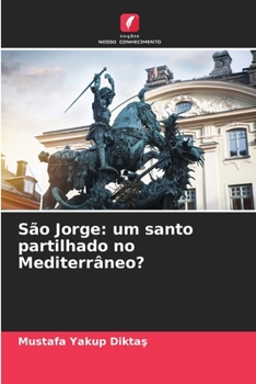 Paperback São Jorge: um santo partilhado no Mediterrâneo? [Portuguese] Book