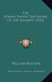 Hardcover The Roman Empire The Empire Of The Edomite (1853) Book