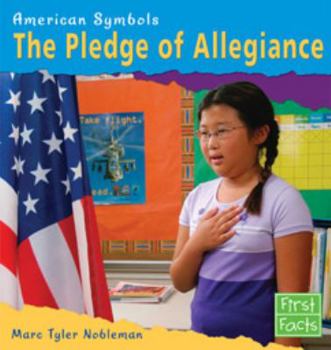 The Pledge of Allegiance (First Facts: American Symbols) - Book  of the American Symbols