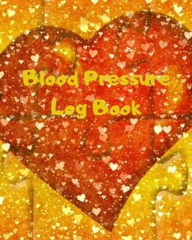 Blood Pressure Log Book/BP Recording Book (104 pages): Health Monitor Tracking Blood Pressure, Weight, Heart Rate, Daily Activity, Notes (dose of the