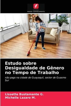 Paperback Estudo sobre Desigualdade de Gênero no Tempo de Trabalho [Portuguese] Book