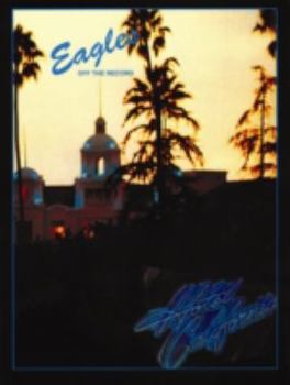 Paperback Eagles - Hotel California Off The Record Book