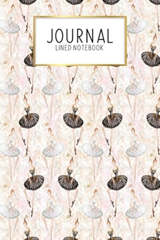 Journal Lined Notebook: Swan Lake Ballet Ballerina Dancer Gift | Blank Lined Journal | Gratitude Journal | 6" x 9" 100 Pg |Motivational Quotes | Self-Care | Diary | Gift