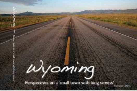 Perfect Paperback Wyoming — Perspectives on a 'small town with long streets' Book