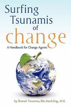 Paperback Surfing Tsunamis of Change - A Handbook for Change Agents Book