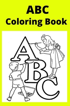 ABC Coloring Book: For Kids Ages 3-5