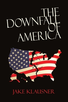 Paperback The Downfall of America Book