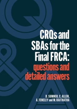 Paperback CRQs and SBAs for the Final FRCA: Questions and detailed answers Book