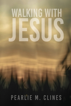 Walking with Jesus Christ