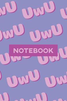 Paperback Notebook: Uwu Cuteness Overload Purple Pink Typography Meme Book