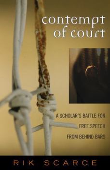 Paperback Contempt of Court: A Scholar's Battle for Free Speech from Behind Bars Book