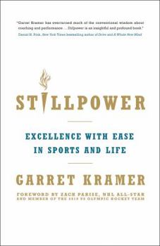 Hardcover Stillpower: Excellence with Ease in Sports and Life Book